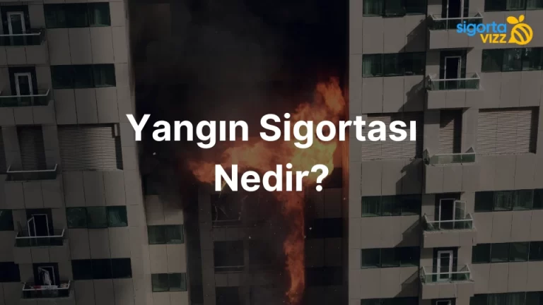 Yangın Sigortası Nedir
