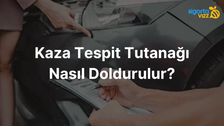 Kaza Tespit Tutanağı Nasıl Doldurulur?
